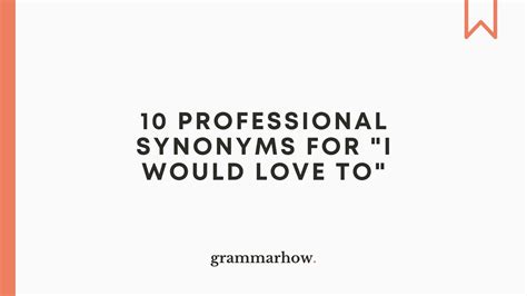 i would love to synonym|13 Synonyms for “I Would Love To” .